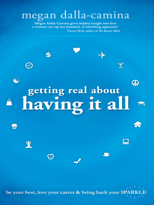 Title details for Getting Real About Having it All by Megan Dalla-Camina - Available
